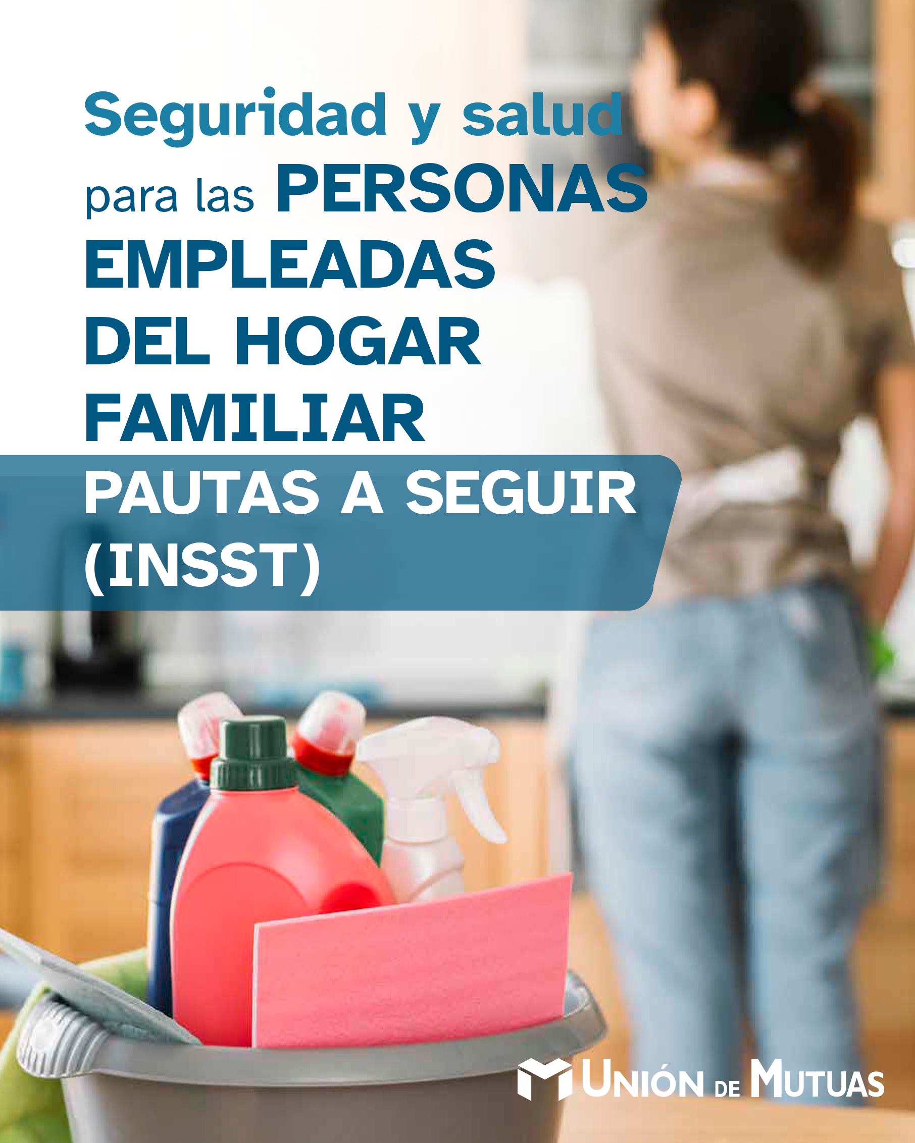 Seguridad y salud para las personas empleadas del hogar familiar: pautas a seguir (INSST)